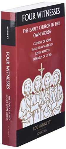 Four Witnesses: The Early Church in Her Own Words