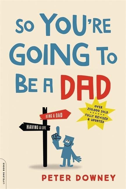 So You're Going to Be a Dad