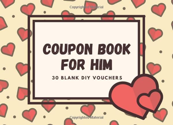 Coupon Book For Him: 30 Blank DIY Vouchers for Him | Couples Coupon Book for Lovers, Husband, Boyfriend, Partner | Great Gift Idea for Valentine’s Day, Birthday, Anniversary, Chistmas, Sweetest Day