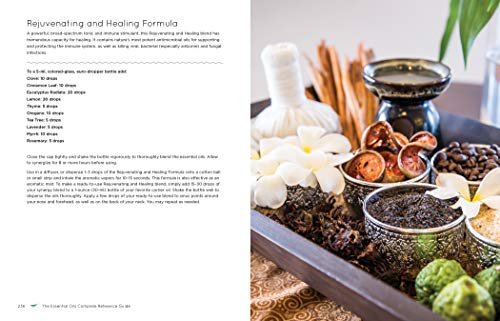 The Essential Oils Complete Reference Guide: Over 250 Recipes for Natural Wholesome Aromatherapy