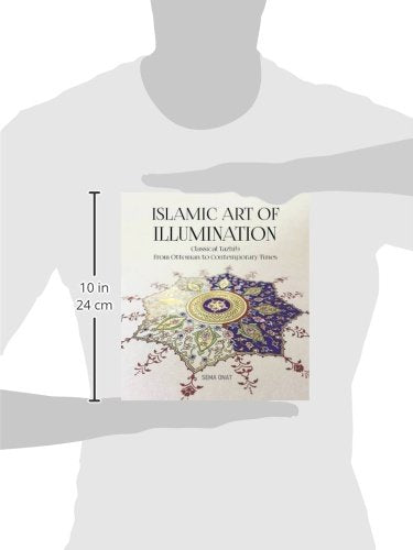 Islamic Art of Illumination: Classical Tazhib From Ottoman to Contemporary Times