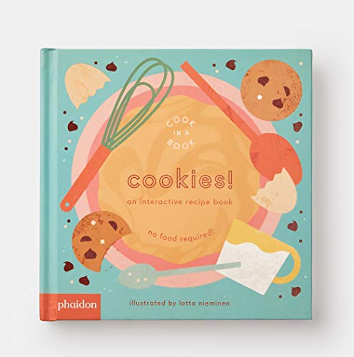 Cookies!: An Interactive Recipe Book (Cook In A Book)