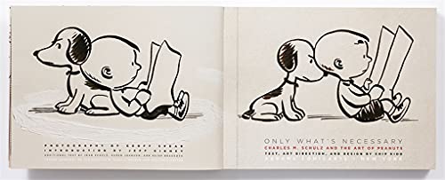 Only What's Necessary 70th Anniversary Edition: Charles M. Schulz and the Art of Peanuts