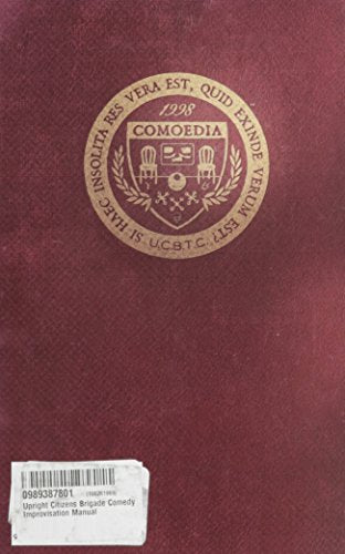 Upright Citizens Brigade Comedy Improvisation Manual