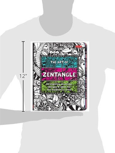 The Art of Zentangle: 50 inspiring drawings, designs & ideas for the meditative artist