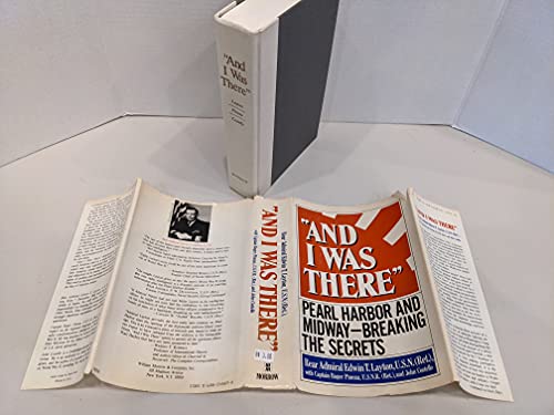 And I Was There: Pearl Harbor and Midway Breaking the Secrets