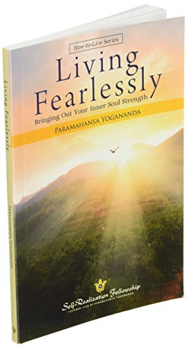 Living Fearlessly (Self-Realization Fellowship) (How-To-Live)
