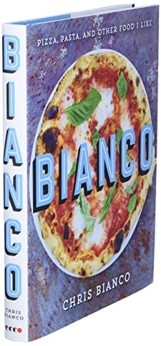 Bianco: Pizza, Pasta, and Other Food I Like