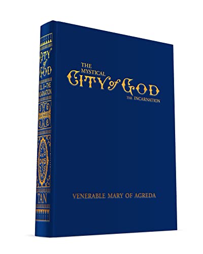 Mystical City of God: Volume I-IV