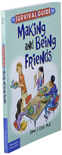 The Survival Guide for Making and Being Friends (Survival Guides for Kids)
