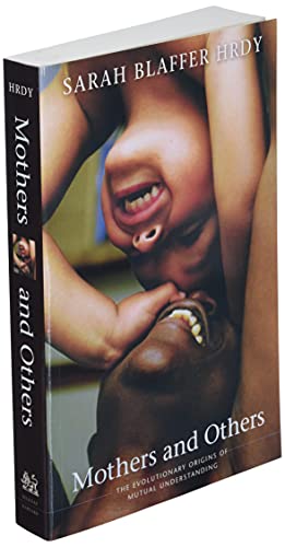 Mothers and Others: The Evolutionary Origins of Mutual Understanding