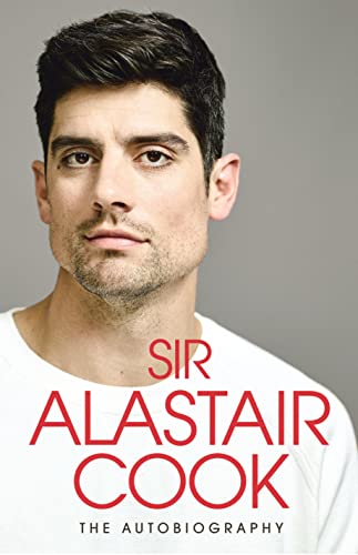 ALASTAIR COOK THE AUTOBIOGRAPHY