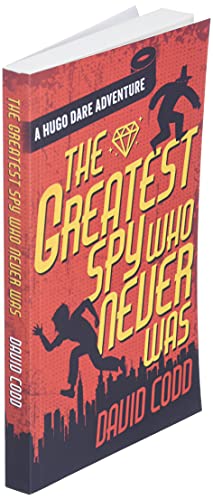 The Greatest Spy Who Never Was (Hugo Dare)