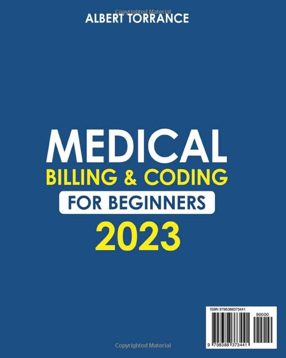Medical Billing & Coding for Beginners: 2023 Edition | The Complete Blueprint To Start a Successful Career in Medical Billing and Coding