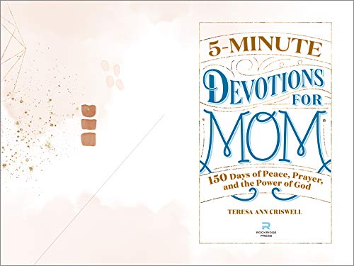 5-Minute Devotions for Mom: 150 Days of Peace, Prayer, and the Power of God