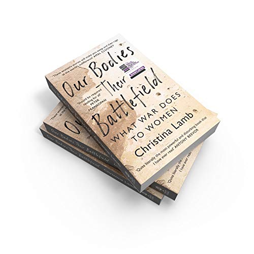 Our Bodies, Their Battlefield: What War Does to Women