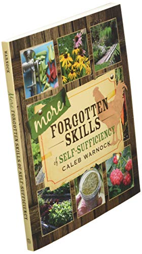 More Forgotten Skills of Self-Sufficiency