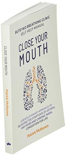 Close Your Mouth: Buteyko Clinic Handbook for Perfect Health