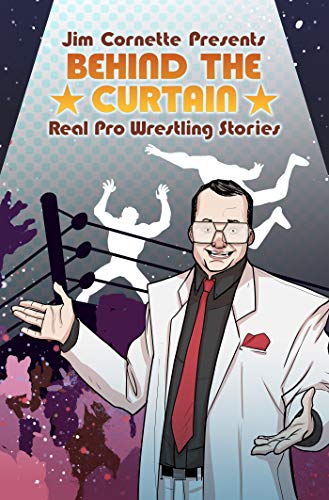 Jim Cornette Presents: Behind the Curtain – Real Pro Wrestling Stories
