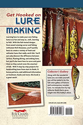 Making Wooden Fishing Lures: Carving and Painting Techniques that Really Catch Fish (Fox Chapel Publishing) 11 Step-by-Step Projects for Crawlers, Chasers, Wigglers, & More with Clear, Expert Advice