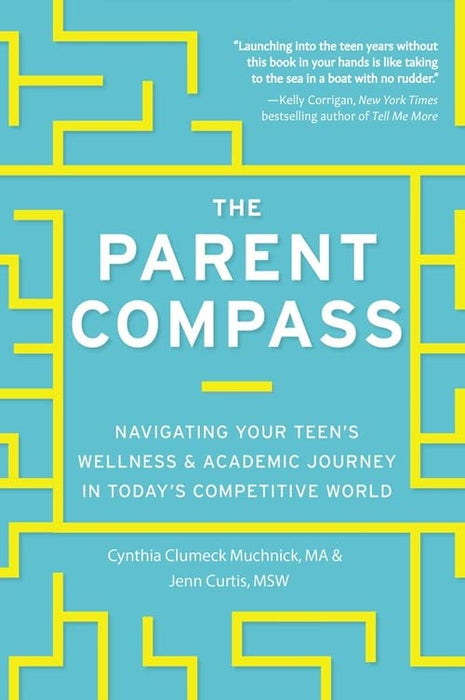The Parent Compass: Navigating Your Teen's Wellness and Academic Journey in Today's Competitive World