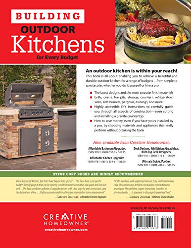 Building Outdoor Kitchens for Every Budget (Creative Homeowner) DIY Instructions and Over 300 Photos to Bring Attractive, Functional Kitchens within Reach of Budget-Conscious Homeowners