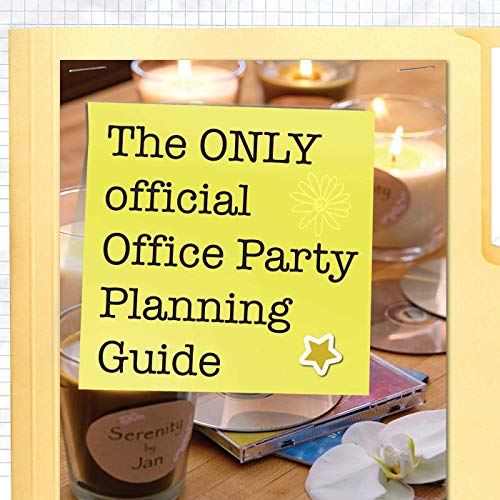 The Office: The Official Party Planning Guide to Planning Parties: Authentic Parties, Recipes, and Pranks from The Dundies to Kevin's Famous Chili