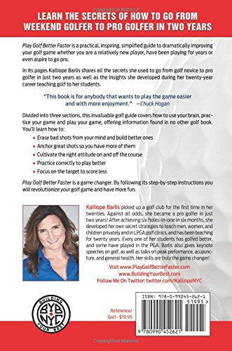 Play Golf Better Faster: The Classic Guide to Optimizing Your Performance and Building Your Best Fast