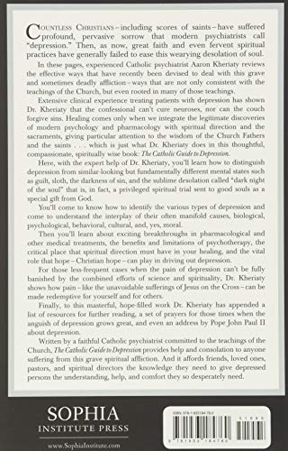 A Catholic Guide to Depression: How the Saints, the Sacraments, and Psychiatry Can Help You Break Its Grip and Find Happiness Again