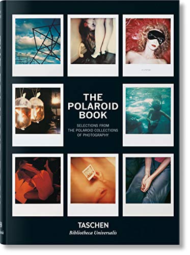 The Polaroid Book: Selections from the Polaroid Collections of Photography