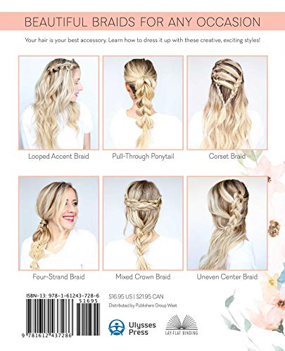 Twist Me Pretty Braids: 45 Step-by-Step Tutorials for Beautiful, Everyday Hairstyles