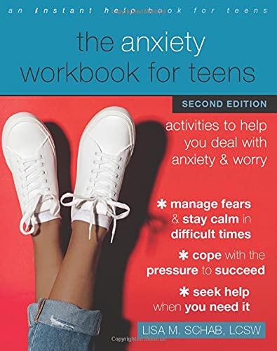 The Anxiety Workbook for Teens: Activities to Help You Deal with Anxiety and Worry