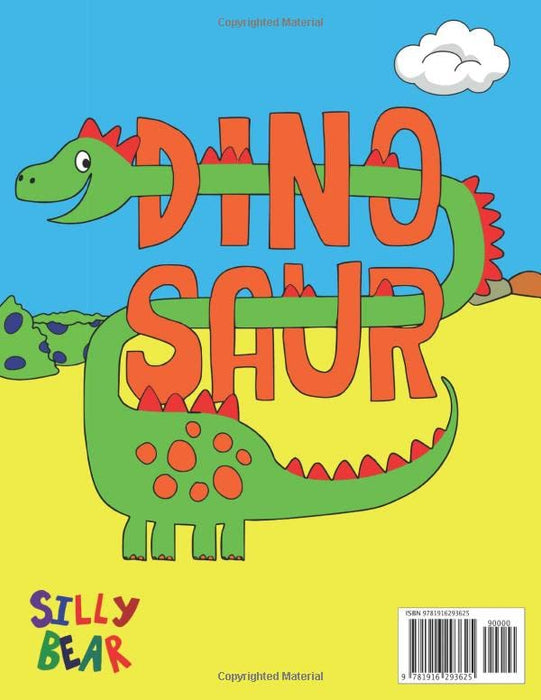 Dinosaur Colouring Book: For kids ages 3-6 (UK Edition) (Silly Bear Colouring Books)