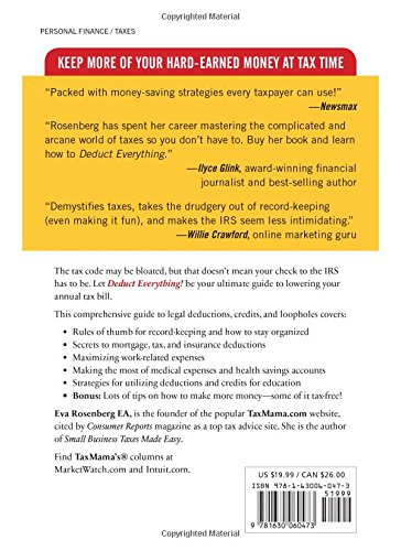 Deduct Everything!: Save Money with Hundreds of Legal Tax Breaks, Credits, Write-Offs, and Loopholes