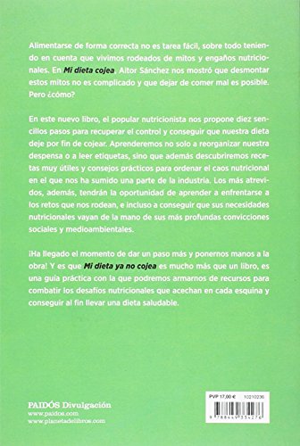 Mi dieta ya no cojea: La guía práctica para comer sano sin complicaciones