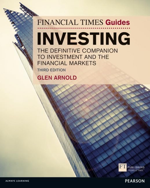 Financial Times Guide to Investing: The Definitive Guide to Investment & the Financial Markets, 3rd ed. (Financial Times Guides)