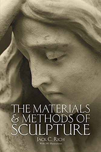 The Materials and Methods of Sculpture (Dover Art Instruction)