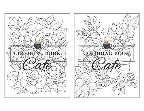 100 Flowers: An Adult Coloring Book Featuring 100 Easy and Relaxing Flowers, Patterns, Wreaths, Bouquets, Swirls and Much More!