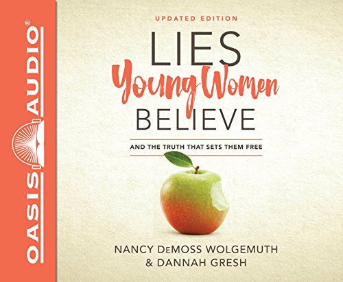 Lies Young Women Believe: And the Truth That Sets Them Free