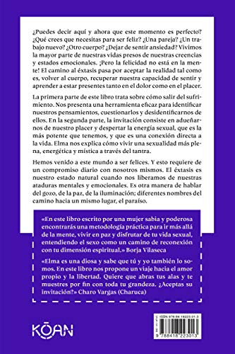 El camino al éxtasis: Cómo salir del sufrimiento y vivir en el gozo interior a través del tantra (Spanish Edition)