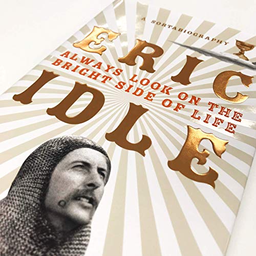 Always Look on the Bright Side of Life