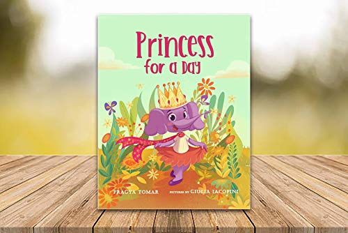Princess for a Day: A children's book about kindness