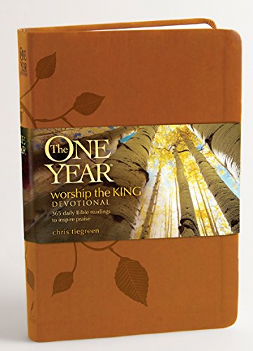 The One Year Worship the King Devotional: 365 Daily Bible Readings to Inspire Praise