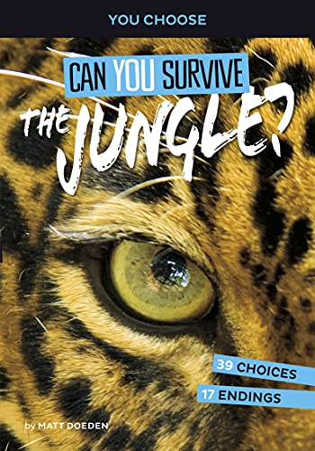Can You Survive the Jungle?: An Interactive Survival Adventure (You Choose: Survival)
