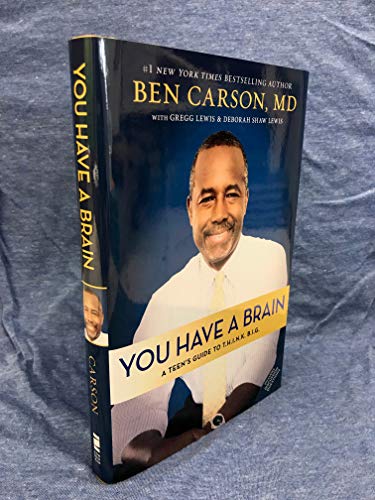 You Have a Brain: A Teen's Guide to T.H.I.N.K. B.I.G.