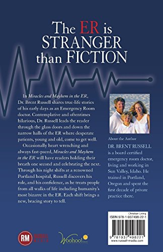 Miracles & Mayhem in the ER: Unbelievable True Stories from an Emergency Room Doctor