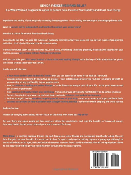 Senior Fitness For Pain Relief: A 4-Week Workout Program Designed To Reduce Pain, Increase Your Mobility And Boost Your Energy