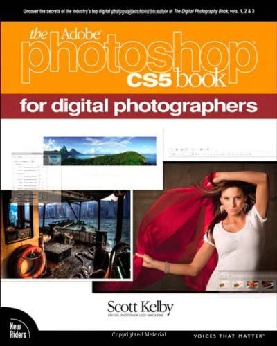 The Adobe Photoshop CS5 Book for Digital Photographers (Voices That Matter)