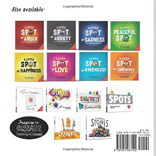 A Little Scribble SPOT: A Story About Colorful Emotions (Inspire to Create A Better You!)