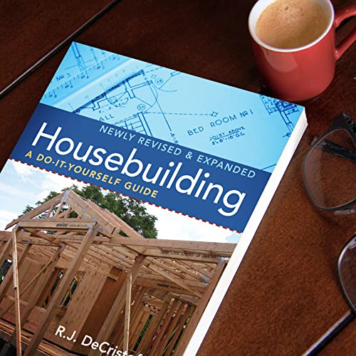 Housebuilding: A Do-It-Yourself Guide, Revised & Expanded
